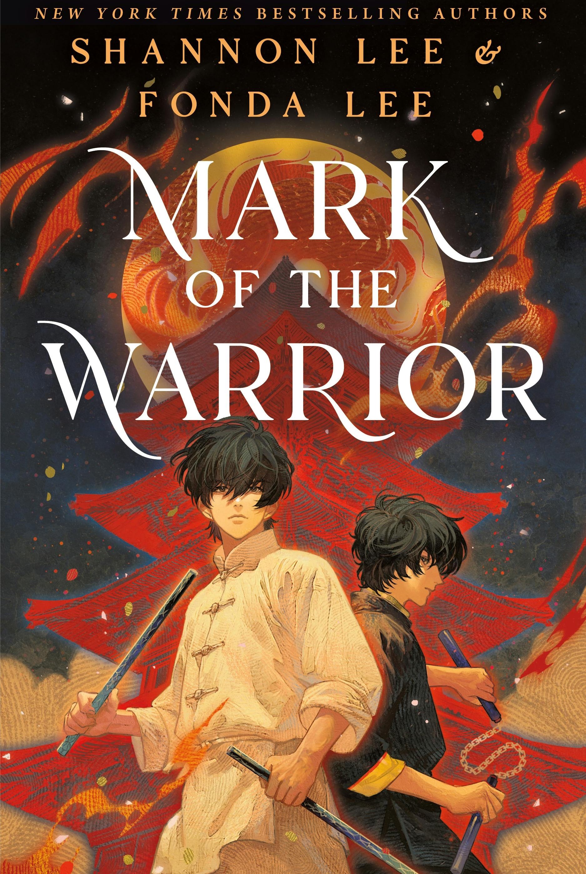 Book cover for Mark of the Warrior: two dark-haired young fighters stand back to back holding fighting sticks, one in a white tunic and one in black, in front of a red pagoda and a golden moon, under the title and the authors' names.
