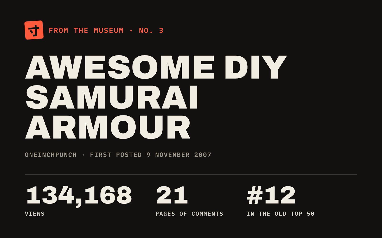 From the Museum No. 3: Awesome DIY Samurai Armour, an original OneInchPunch card with the old post's date and numbers